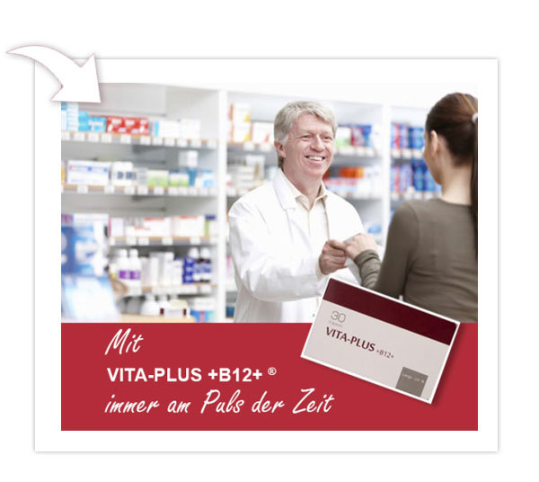 Mit VITA-PLUS +B12* immer am Puls der Zeit